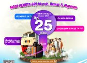 Kabar Gembira, Ada Tarif Khusus di KA Gunung Jati dan Cakrabuana Mulai 10 April 2025