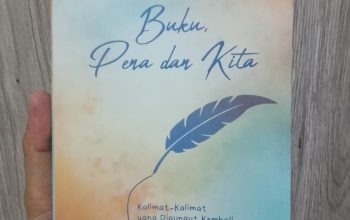 Buku, Pena dan Kita